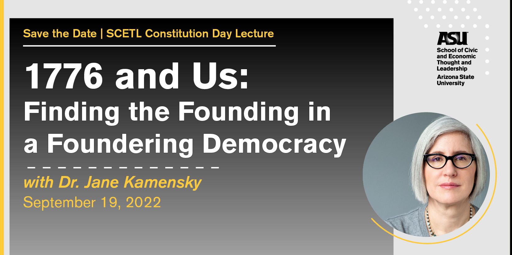2022 ASU Constitution Day Lecture Dr. Jane Kamensky 